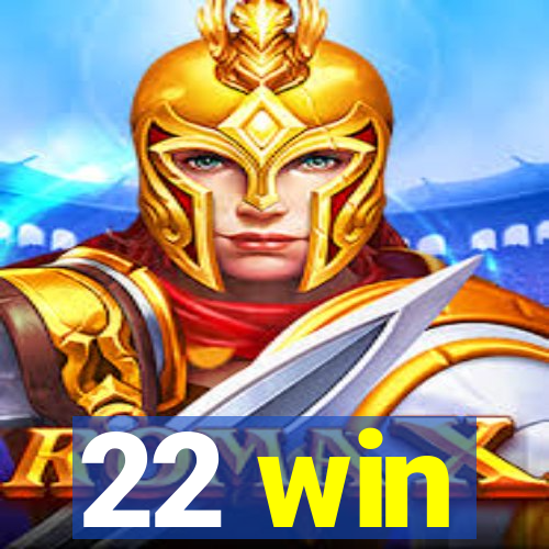 22 win